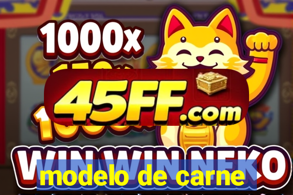 modelo de carne